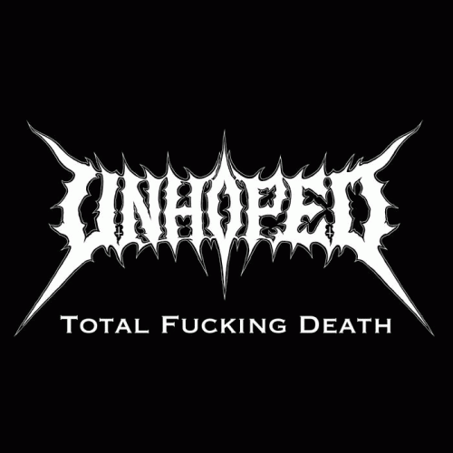 Unhoped : Total Fucking Death